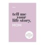 Tell Me Your Life Story Mom   Paperback