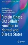 Protein Kinase CK2 Cellular Function In Normal And Disease States Hardcover 2015 Ed.