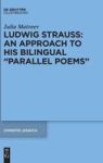 Ludwig Strauss: An Approach To His Bilingual Parallel Poems Hardcover