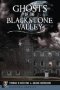 Ghosts Of The Blackstone Valley   Paperback