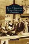 John F. Kennedy& 39 S North Carolina Campaign Hardcover