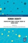 Human Dignity - Perspectives From A Critical Theory Of Human Rights Hardcover