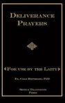 Deliverance Prayers - For Use By The Laity Paperback