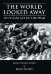 The World Looked Away - Vietnam After The War Hardcover