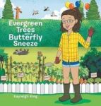 Evergreen Trees And A Butterfly Sneeze Hardcover