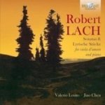 Robert Lach: Sonatas & Lyrische Stcke Cd