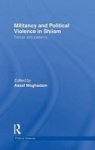 Militancy and Political Violence in Shiism - Trends and Patterns Hardcover