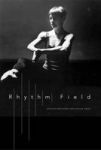 Rhythm Field - The Dance Of Molissa Fenley Paperback