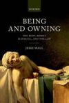 Being And Owning - The Body Bodily Material And The Law Hardcover