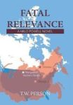 Fatal Relevance - A Milo Powell Novel Hardcover