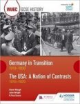 Wjec Gcse History Germany In Transition 1919-1939 And The Usa: A Nation Of Contrasts 1910-1929 Paperback