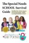 The Special Needs School Survival Guide - Handbook For Autism Sensory Processing Disorder Adhd Learning Disabilities & More   Paperback