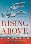 Rising Above - Gaining Perspective Confidence And Control In Flight And Life Hardcover