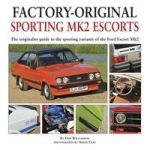 Factory-original Sporting Mk2 Escorts - The Originality Guide To The Sporting Versions Of Ford's Escort Mk2 From 1975 To 1980 In