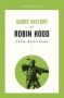 Short History Of Robin Hood - A Pocket Essential Paperback