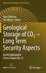 Geological Storage Of CO2 - Long Term Security Aspects - Geotechnologien Science Report No. 22 Hardcover