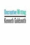 Uncreative Writing - Managing Language in the Digital Age Paperback