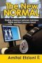 The New Normal - Finding A Balance Between Individual Rights And The Common Good   Paperback