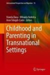 Childhood And Parenting In Transnational Settings Hardcover 1ST Ed. 2019