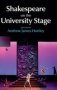 Shakespeare On The University Stage   Hardcover