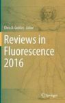 Reviews In Fluorescence 2016 Hardcover 1ST Ed. 2017