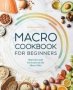 Macro Cookbook For Beginners - Burn Fat And Get Lean On The Macro Diet   Paperback