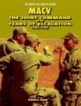 Macv - The Joint Command In The Years Of Escalation 1962-1967 Hardcover