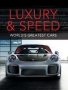 Luxury And Speed - World&  39 S Greatest Cars   Hardcover