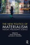 The New Politics Of Materialism - History Philosophy Science Hardcover