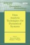 Data Analytic Techniques For Dynamical Systems   Paperback