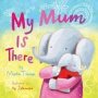 My Mum Is There   Paperback