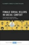 Female Serial Killers In Social Context - Criminological Institutionalism And The Case Of Mary Ann Cotton Hardcover
