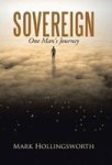 Sovereign - One Man& 39 S Journey Hardcover