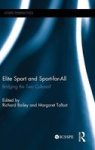 Elite Sport And Sport-for-all - Bridging The Two Cultures? Hardcover