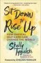 Sit Down To Rise Up - How Radical Self-care Can Change The World   Hardcover