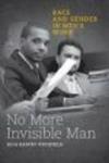 No More Invisible Man - Race And Gender In Men's Work paperback
