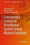 Concurrency Control In Distributed System Using Mutual Exclusion Hardcover 1ST Ed. 2018