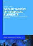 Group Theory Of Chemical Elements - Structure And Properties Of Elements And Compounds Hardcover