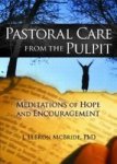 Pastoral Care from the Pulpit - Meditations of Hope and Encouragement