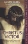 Christus Victor - An Historical Study Of The Three Main Types Of The Idea Of The Atonement   Paperback