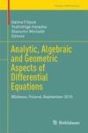 Analytic Algebraic And Geometric Aspects Of Differential Equations - Bedlewo Poland September 2015 Hardcover 1ST Ed. 2017