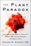 The Plant Paradox - The Hidden Dangers In Healthy Foods That Cause Disease And Weight Gain Hardcover