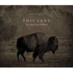 This Land - An American Portrait Hardcover