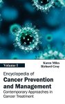 Encyclopedia Of Cancer Prevention And Management: Volume I Contemporary Approaches In Cancer Treatment