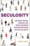 Seculosity - How Career Parenting Technology Food Politics And Romance Became Our New Religion And What To Do About It   New And Revised     Paperback