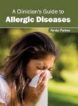 A Clinician& 39 S Guide To Allergic Diseases Hardcover