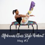 Afrikaans Class Style Workout With Meg 3
