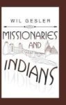Missionaries And Indians Hardcover