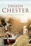 Unseen Chester - Britain In Old Photographs Paperback