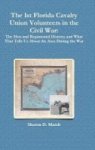 The 1ST Florida Cavalry Union Volunteers In The Civil War Hardcover